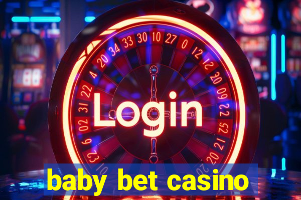 baby bet casino